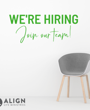 Open Director Positions at Align Pregnancy Services