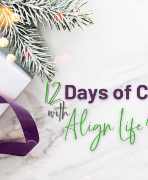 12 Days of Christmas with Align Life Ministries