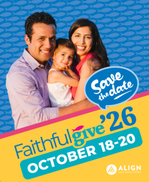 Align Life Ministries to Participate in Faithful Give 2026